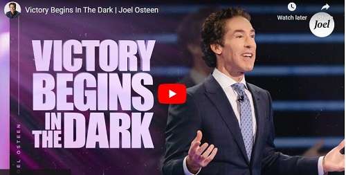 JOEL OSTEEN SERMON YOUR VICTORY BEGINS IN THE DARK