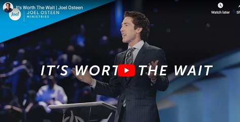 Joel Osteen Sermon It's Worth The Wait