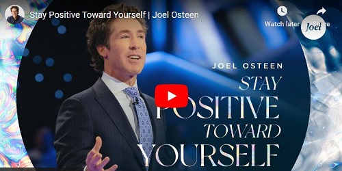 Joel Osteen Sermon Stay Positive Toward Yourself