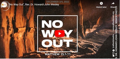 Rev. Dr. Howard-John Wesley Sermon No Way Out