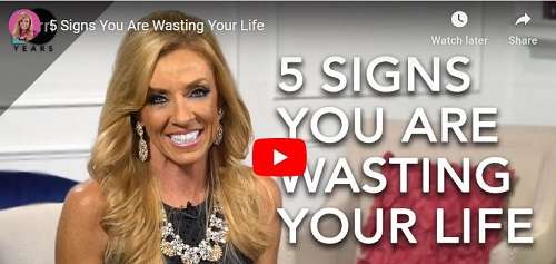 5 Signs You Are Wasting Your Life