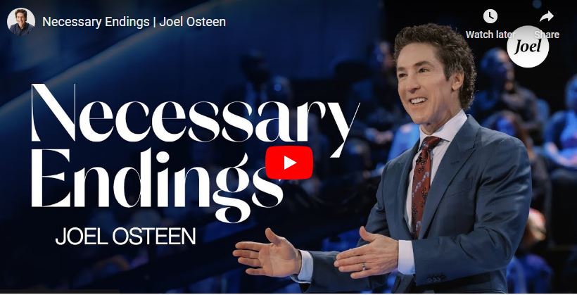 Joel Osteen Sermon Necessary Endings