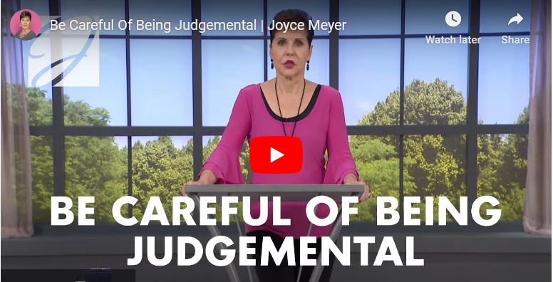 Joyce Meyer Sermon Be Careful Of Being Judgemental