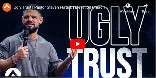 Pastor Steven Furtick Sermon Ugly Trust