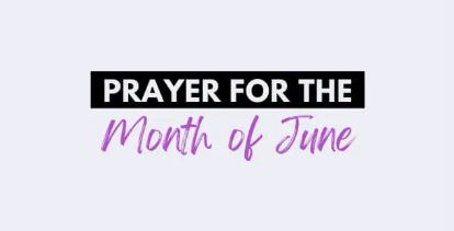 Prayer to end the Month of June