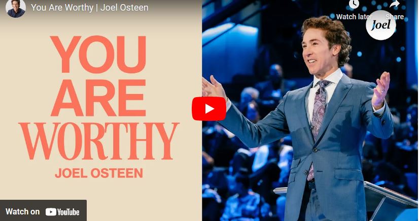 Joel Osteen : You Are Worthy