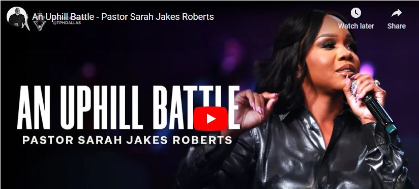 Pastor Sarah Jakes Roberts Sermon : An Uphill Battle