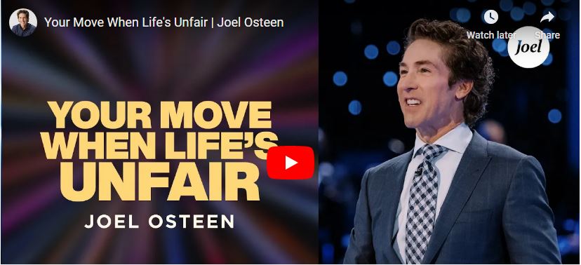 Joel Osteen Sermon : Your Move When Life's Unfair
